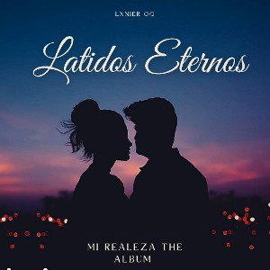 LATIDOS ETERNOS | Mi Realeza The Álbum - Lxnier Og