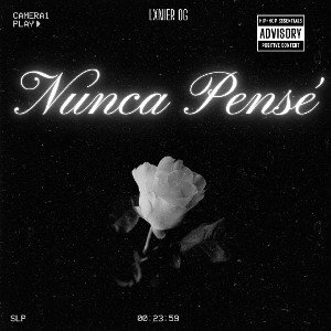 Nunca Pensé | Lxnier Og