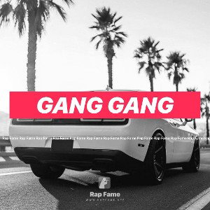 GANG GANG