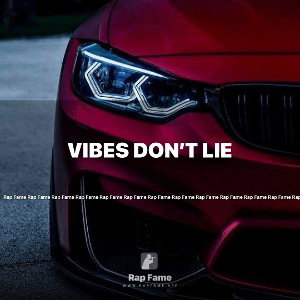 Vibes Don’t Lie
