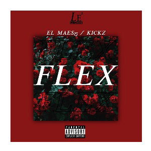 El Maes25 Flex feat kickz