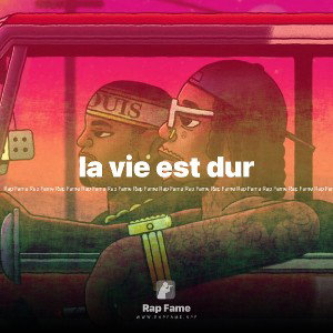 la vie est dur