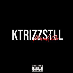 Mask On - KtrizzStll (Freestyle) 