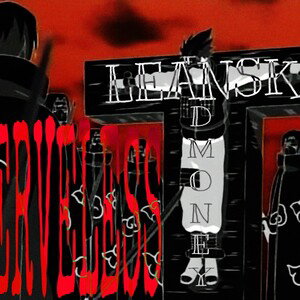 LEANSKI-NERVELESS(ft.DMONEY)