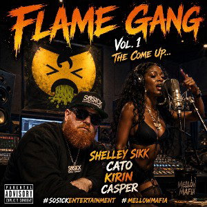 FLAME GANG  VOL.1 THE COME UP