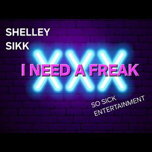 I NEED A FREAK 