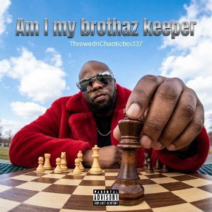 Am I my brothaz keeper