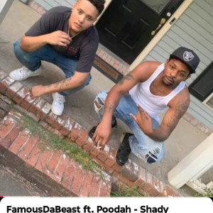 FamousDaBeast ft. Poodah - Shady