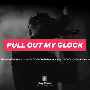 pull out my glock