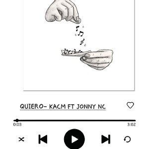 QUIERO - KACM FT JONNY NC (Prod@LineaBeast)