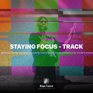 STAYING FOCUS - TRACK