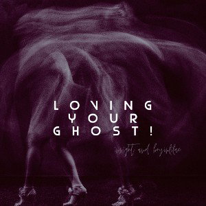 loving your ghost Insight and boyinlilac