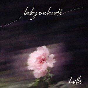 LAITH -- BABY ENCHANTÉ 
