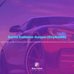 Barrio Caliente-Kasper(EhyBeats)