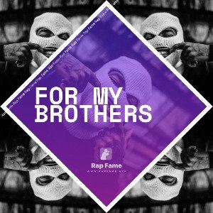 For my brothers