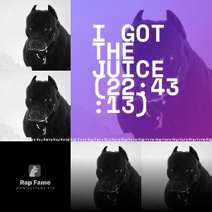 I got the Juice (22:43:13)