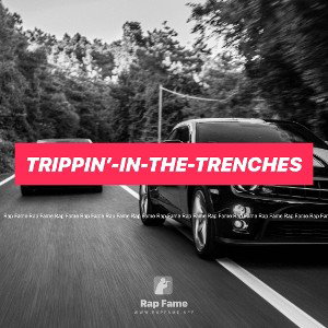 trippin’-in-the-trenches