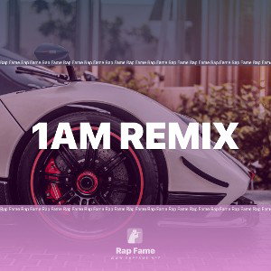 1AM Remix