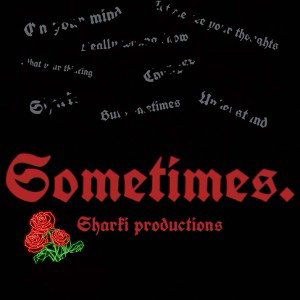 Sometimes