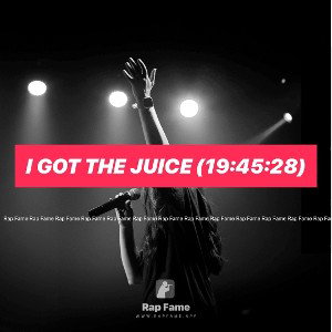 I got the Juice (19:45:28)