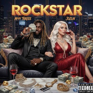 RockStar - AyyyThreee ft Jozlin Badass
