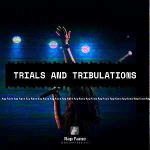 Trials and Tribulations 