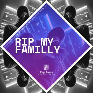 rip My Familly