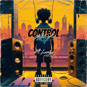 Control ft. Lazyy