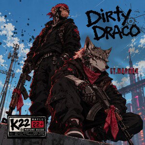 Dirty Draco Ft. MadMax