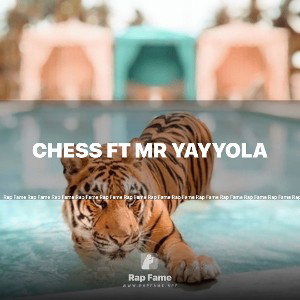 Chess ft Mr Yayyola