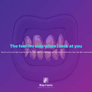 The feel I’m side when I look at you 