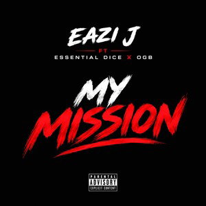 My mission(ft Eazi J & OGB