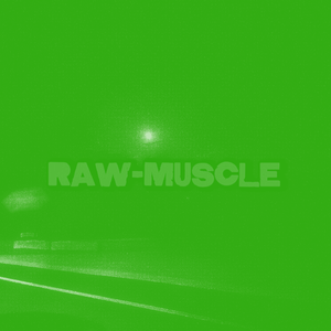 RAW-MUSCLE (full version) (Off da Lean)