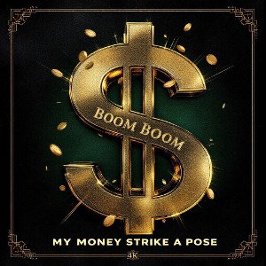My Money Strike A Pose