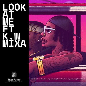 look at me ft K.W Mixa