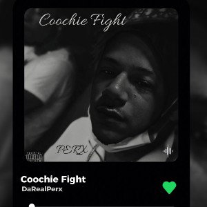 Perx - Coochie Fight