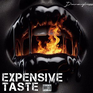 EXPENSIVETASTE 