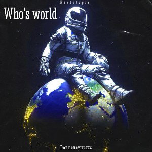  Who's world 