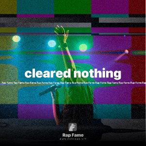 cleared nothing