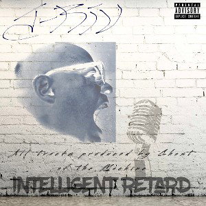 Intelligent Ret@rd ft. Chris Amethyst (2018)