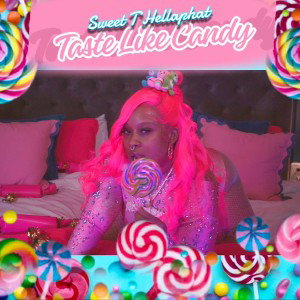 Candy. Sweet T Hellaphat  new