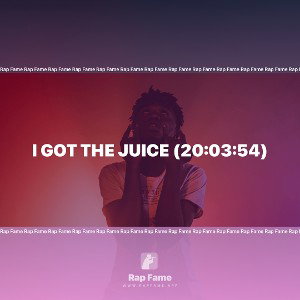 I got the Juice (20:03:54)