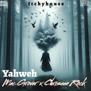 MAC GROVE FT CHRISEAN ROCK YAHWEH PRE MIX