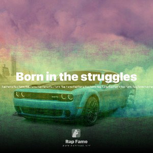 Born in the struggles