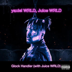 Glock Handler (with Juice WRLD)