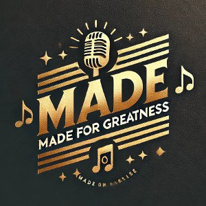Made for Greatness 