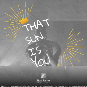 That sun is you