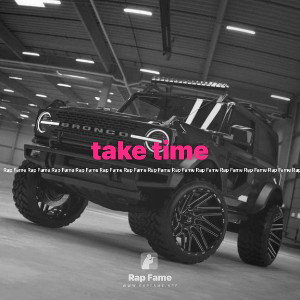 take time