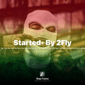 Started- By 2Fly