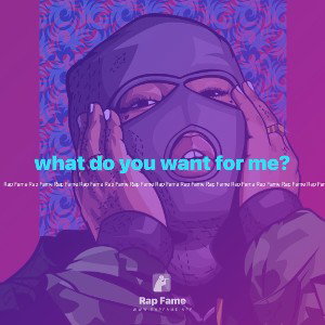 what do you want for me?